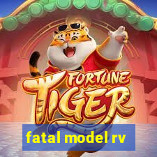 fatal model rv